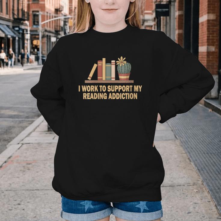 I Work To Support My Reading Addiction Books Lover Youth Crewneck Sweatshirt