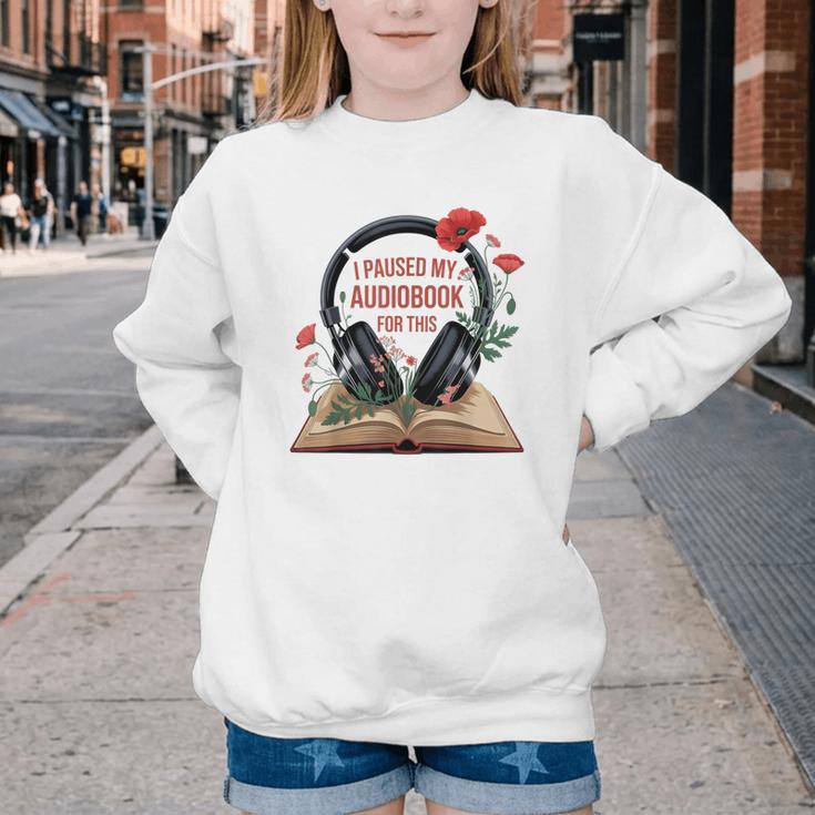 Audiobook Lover Bookish I Paused My Audiobook For This Youth Crewneck Sweatshirt Audiobook Lover Bookish I Paused My Audiobook For This Youth Crewneck Sweatshirt