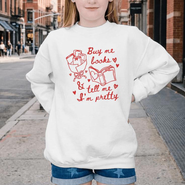 Buy Me Books And Tell Me I'm Pretty Youth Crewneck Sweatshirt Buy Me Books And Tell Me I'm Pretty Youth Crewneck Sweatshirt