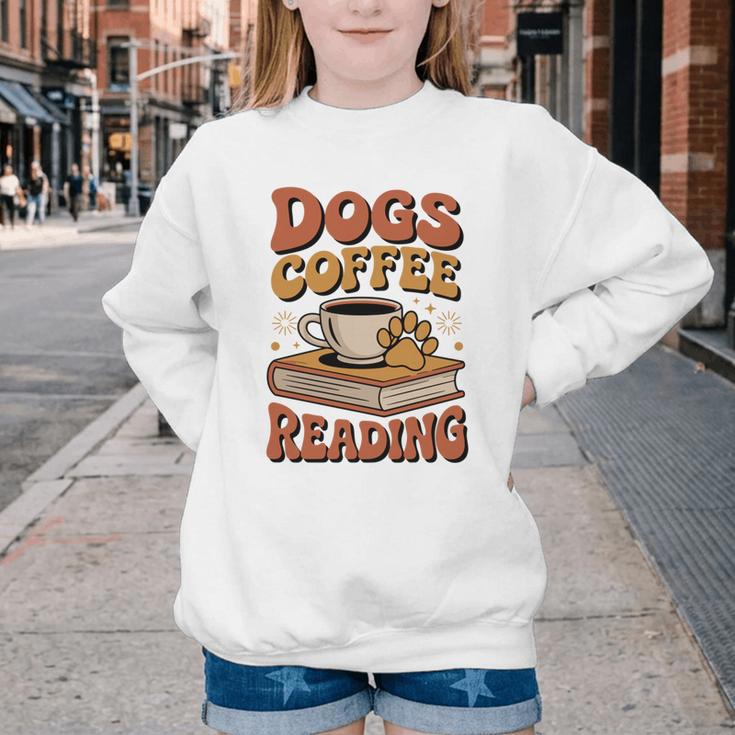 Dogs Coffee Reading Book Lover Youth Crewneck Sweatshirt Dogs Coffee Reading Book Lover Youth Crewneck Sweatshirt