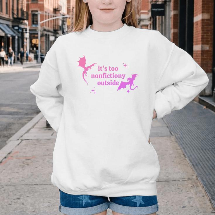 It's Too Nonfictiony Outside Bookish Youth Crewneck Sweatshirt