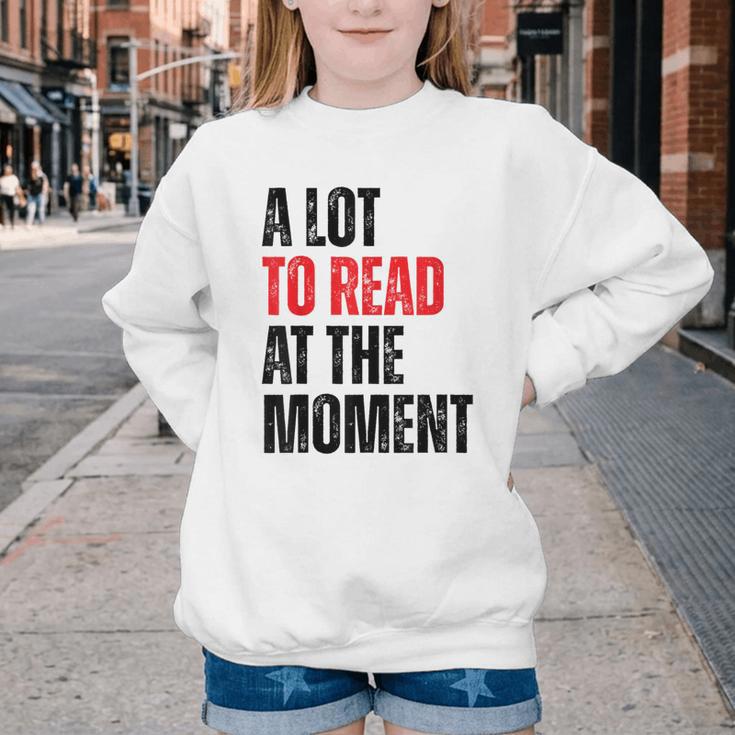 A Lot To Read At The Moment Reading Book Reader Nerd Youth Crewneck Sweatshirt