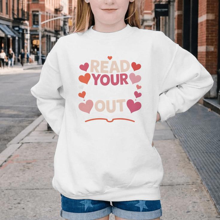 Read Your Heart Out Teacher Valentines Day Reading Book Love Youth Crewneck Sweatshirt
