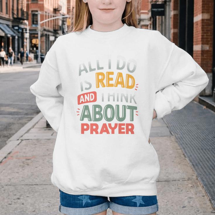 Read And Think About Prayer Faith & Book Lover Premium Youth Crewneck Sweatshirt Read And Think About Prayer Faith & Book Lover Premium Youth Crewneck Sweatshirt