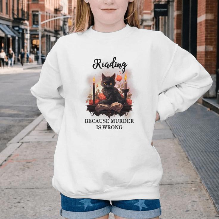 Reading Because Murder Is Wrong Books And Cats Book Lovers Youth Crewneck Sweatshirt Reading Because Murder Is Wrong Books And Cats Book Lovers Youth Crewneck Sweatshirt