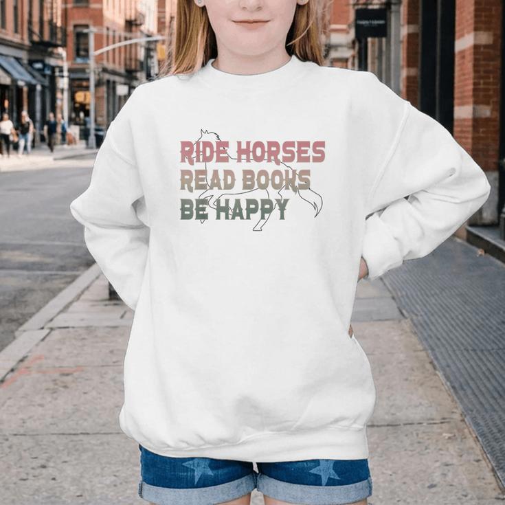 Ride Horses Read Books Be Happy Horse Riders Quote Youth Crewneck Sweatshirt