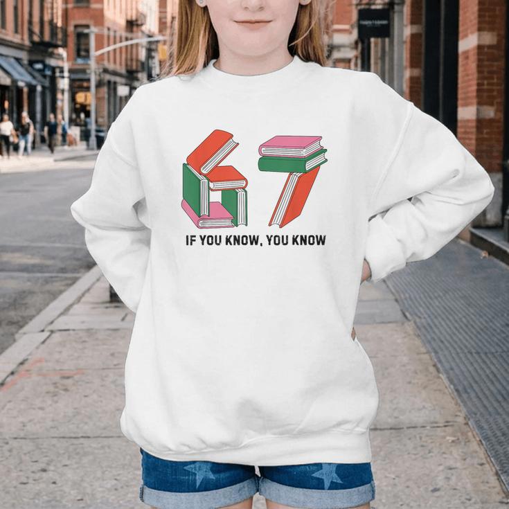 Six Seven 67 If You Know You Know 6 7 Reading Books Youth Crewneck Sweatshirt