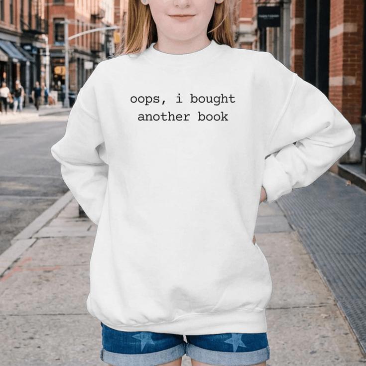 Women's Book Lover Oops I Bought Another Book Bookworm Reader Youth Crewneck Sweatshirt