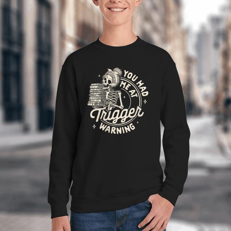 Banned Book Reading Bookish You Had Me At Trigger Warning Youth Crewneck Sweatshirt Banned Book Reading Bookish You Had Me At Trigger Warning Youth Crewneck Sweatshirt