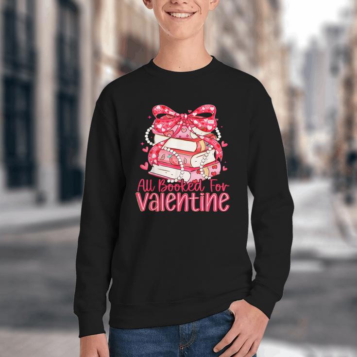 All Booked For Valentine Book Lovers Teacher Girl Women Kid Youth Crewneck Sweatshirt All Booked For Valentine Book Lovers Teacher Girl Women Kid Youth Crewneck Sweatshirt