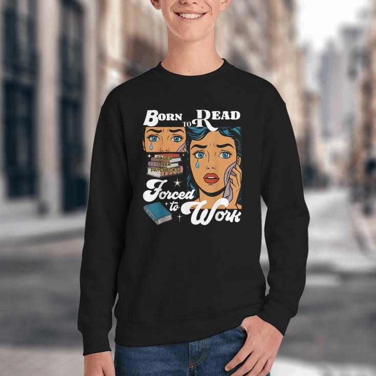 Born-To Read Forced To Work Reading Book Lover Youth Crewneck Sweatshirt