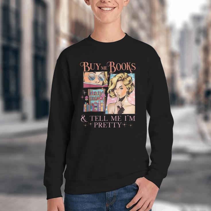 Buy Me Books And Tell Me I'm Pretty Book Lover Tee Youth Crewneck Sweatshirt