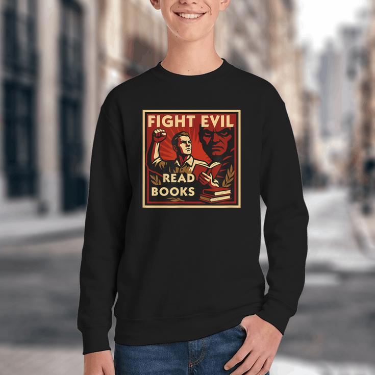 Fight Evil Read Books Propaganda Poster Youth Crewneck Sweatshirt