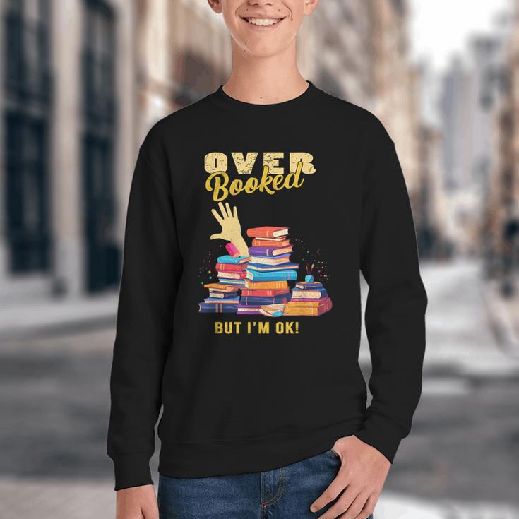 Fully Booked But I Am Ok Book Lover Reading Author Youth Crewneck Sweatshirt