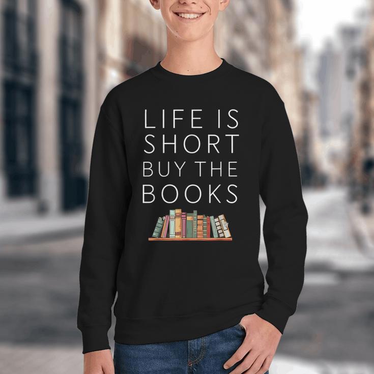 Life Is Short Buy Books Quote For Bookworms Youth Crewneck Sweatshirt