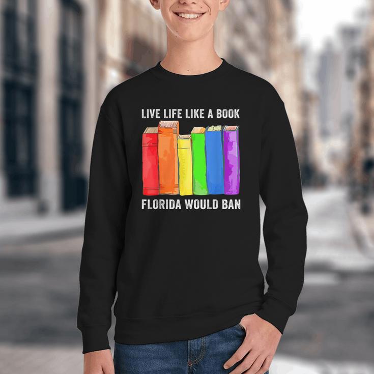Live Life Like A Book Florida Would Ban LGBT Month Youth Crewneck Sweatshirt Live Life Like A Book Florida Would Ban LGBT Month Youth Crewneck Sweatshirt