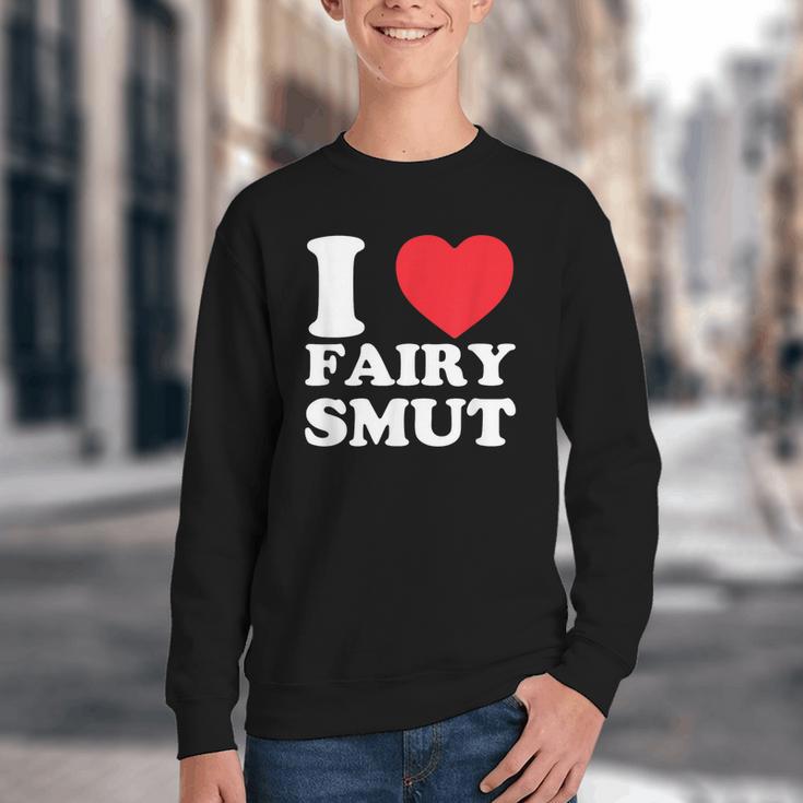 I Love Fairy Smut Book Lover Saying Youth Crewneck Sweatshirt