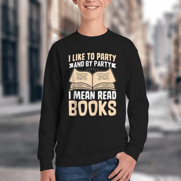 I Like To Party And By Party I Mean Read Books Youth Crewneck Sweatshirt