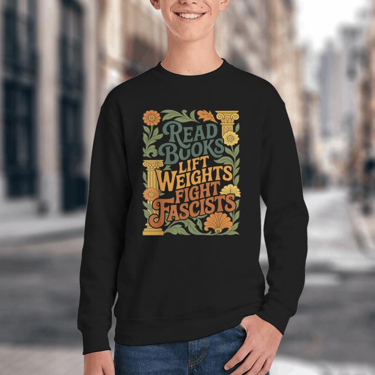 Read Books Lift Weights Fight Fascists Reading Lover Youth Crewneck Sweatshirt