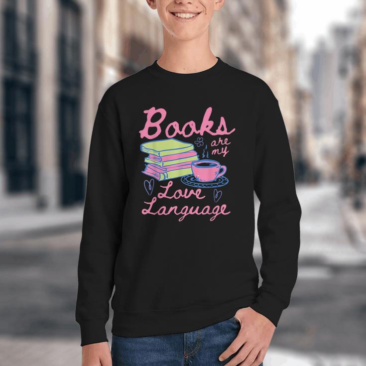 Retro Books Are My Love Language Valentine Book Lovers Youth Crewneck Sweatshirt