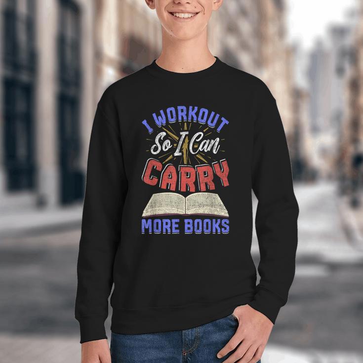 I Workout So I Can Carry More Books Exercise Books Lover Youth Crewneck Sweatshirt