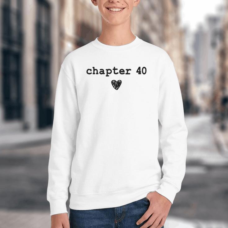 Chapter 40 Book Lovers Readers & Authors 40th Birthday Youth Crewneck Sweatshirt