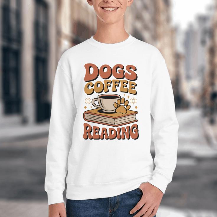 Dogs Coffee Reading Book Lover Youth Crewneck Sweatshirt Dogs Coffee Reading Book Lover Youth Crewneck Sweatshirt