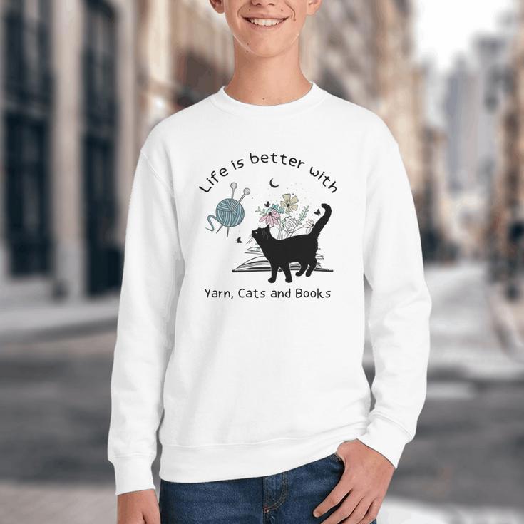Life Is Better With Yarn Cats And Books Youth Crewneck Sweatshirt Life Is Better With Yarn Cats And Books Youth Crewneck Sweatshirt