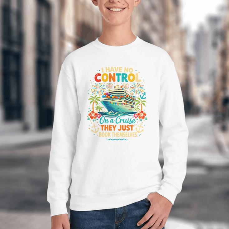 I Have No Control On A Cruise They Book Themselves Vacation Youth Crewneck Sweatshirt