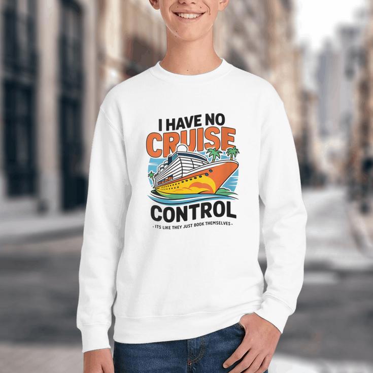 I Have No Cruise Trip Control They Book Themselves Youth Crewneck Sweatshirt I Have No Cruise Trip Control They Book Themselves Youth Crewneck Sweatshirt
