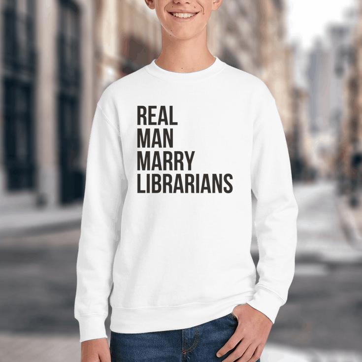 Real Men Marry Librarians – Book Lover Husband Youth Crewneck Sweatshirt