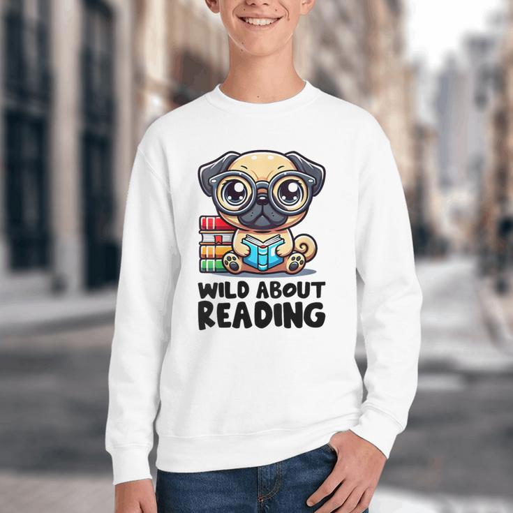 Wild About Reading Book Lover Pug Dog Youth Crewneck Sweatshirt Wild About Reading Book Lover Pug Dog Youth Crewneck Sweatshirt