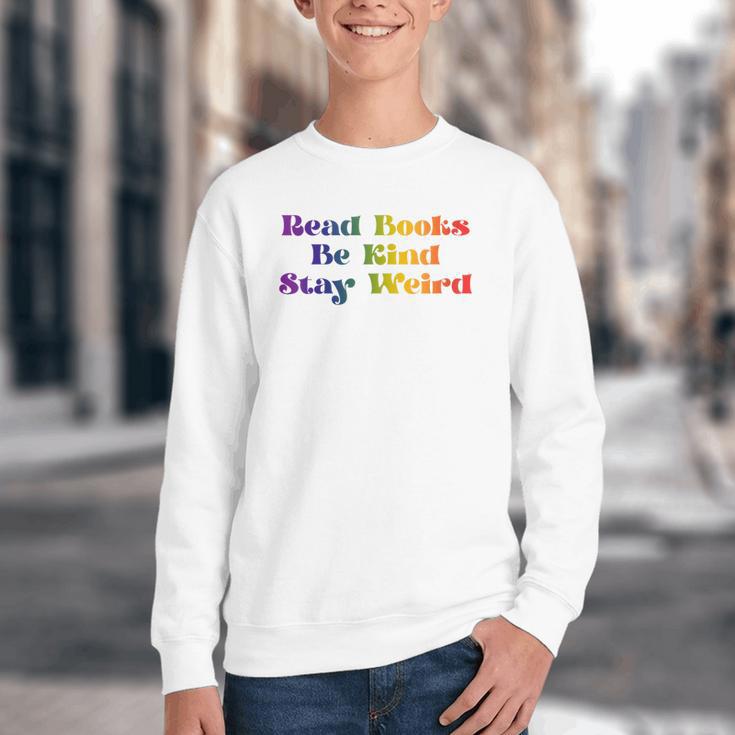 Women's Read Books Be Kind Stay Weird Book Lover Rainbow Youth Crewneck Sweatshirt