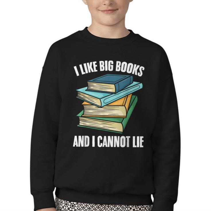 I Like Big Books And I Cannot Lie Book Reading Book Lover Youth Crewneck Sweatshirt
