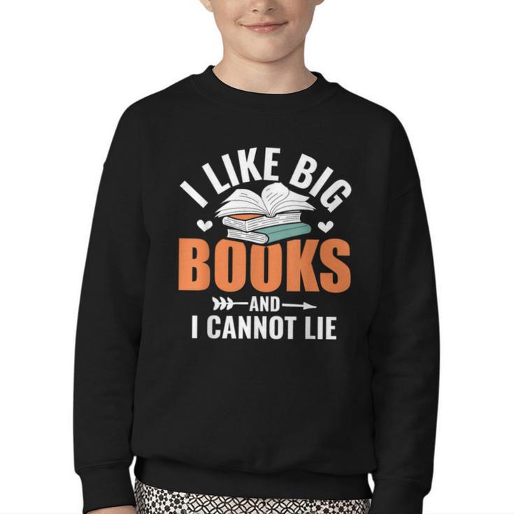 I Like Big Books I Cannot Lie School Librarian Book Lover Youth Crewneck Sweatshirt