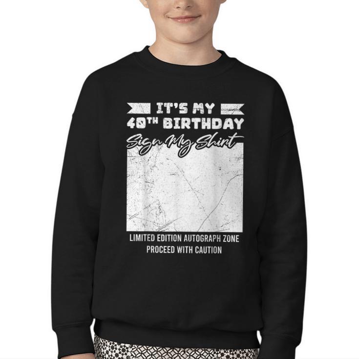 Birthday It's My 40th Birthday Guest Book Birthday Party Youth Crewneck Sweatshirt