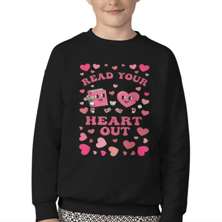 Book Lover Read Your Heart Out Teacher Valentines Youth Crewneck Sweatshirt