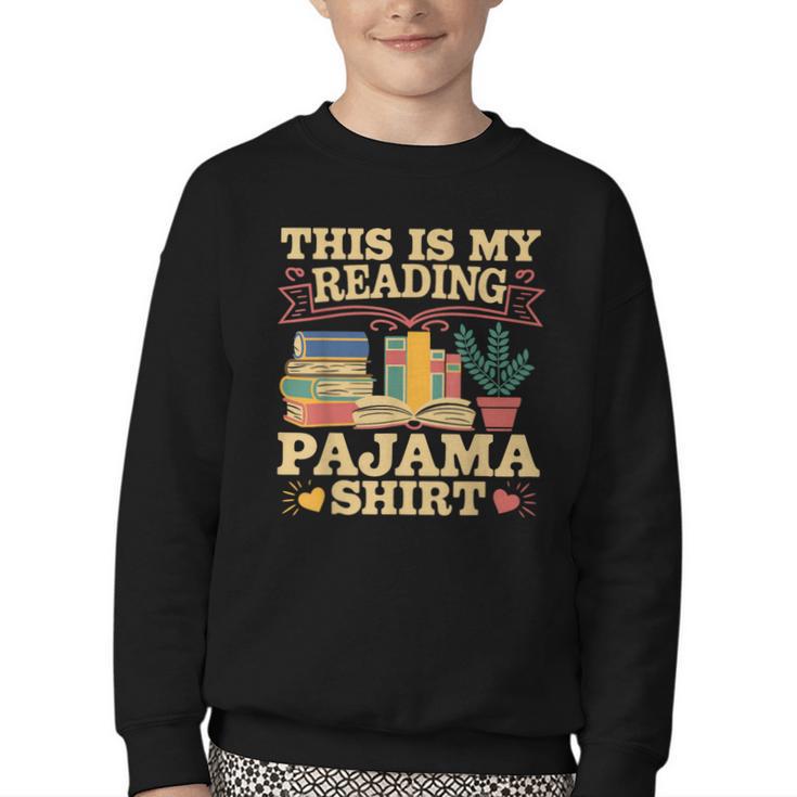 Book And Pajama This Is My Reading Pajama Bedtime Reading Youth Crewneck Sweatshirt Book And Pajama This Is My Reading Pajama Bedtime Reading Youth Crewneck Sweatshirt
