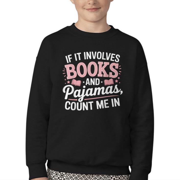 Book And Pajamas Humorous Book Lover Reading Bedtime Youth Crewneck Sweatshirt