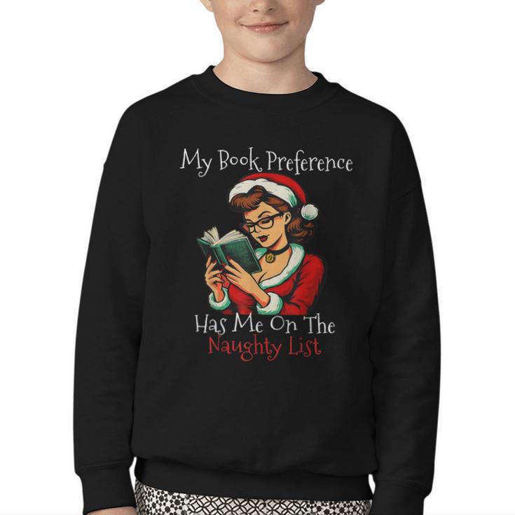 My Book Preference Has Me On The Naughty List Christmas Xmas Youth Crewneck Sweatshirt