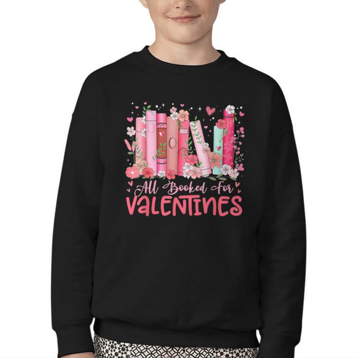 All Booked For Valentine Book Reading Women Girl Teacher Youth Crewneck Sweatshirt