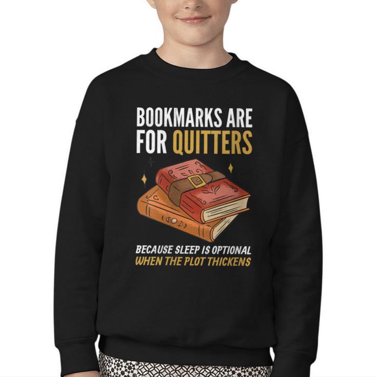 Bookmarks Are For Quitters Book Lover Saying Youth Crewneck Sweatshirt