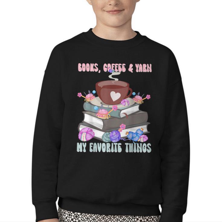 Books Coffee Yarn Lover My Favorite Things Youth Crewneck Sweatshirt