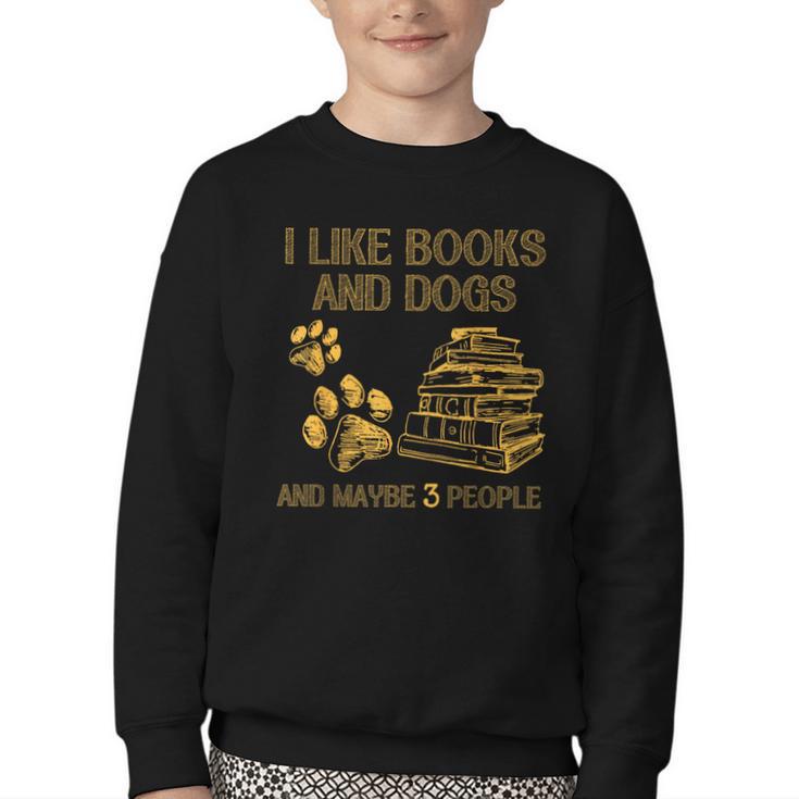 I Like Books And Dogs And Maybe 3 People Vintage Sayin Youth Crewneck Sweatshirt