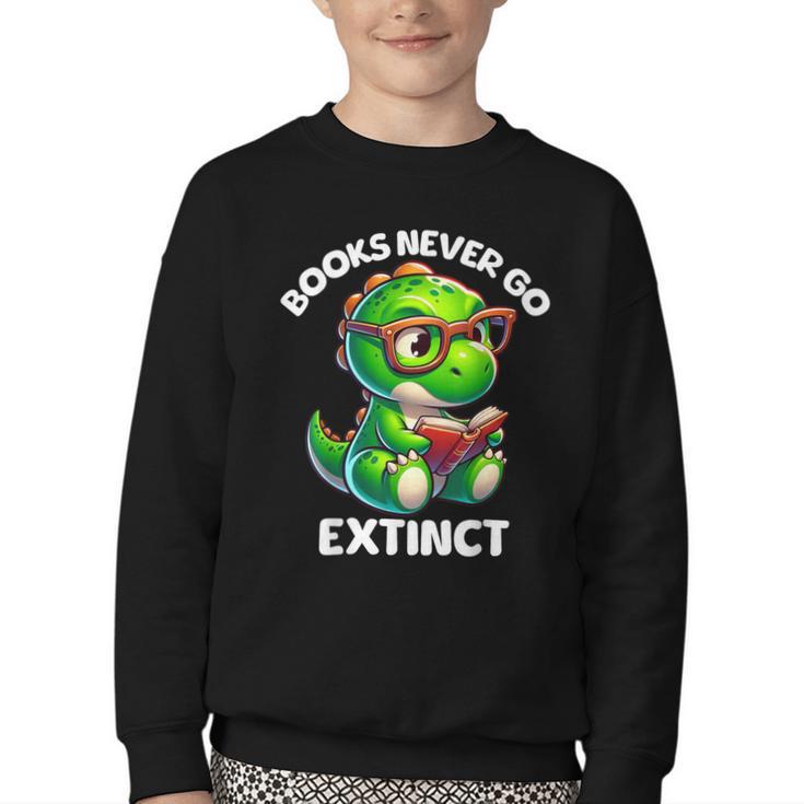 Books Never Go Extinct Reading Dinosaur Bookish Nerdy Youth Crewneck Sweatshirt