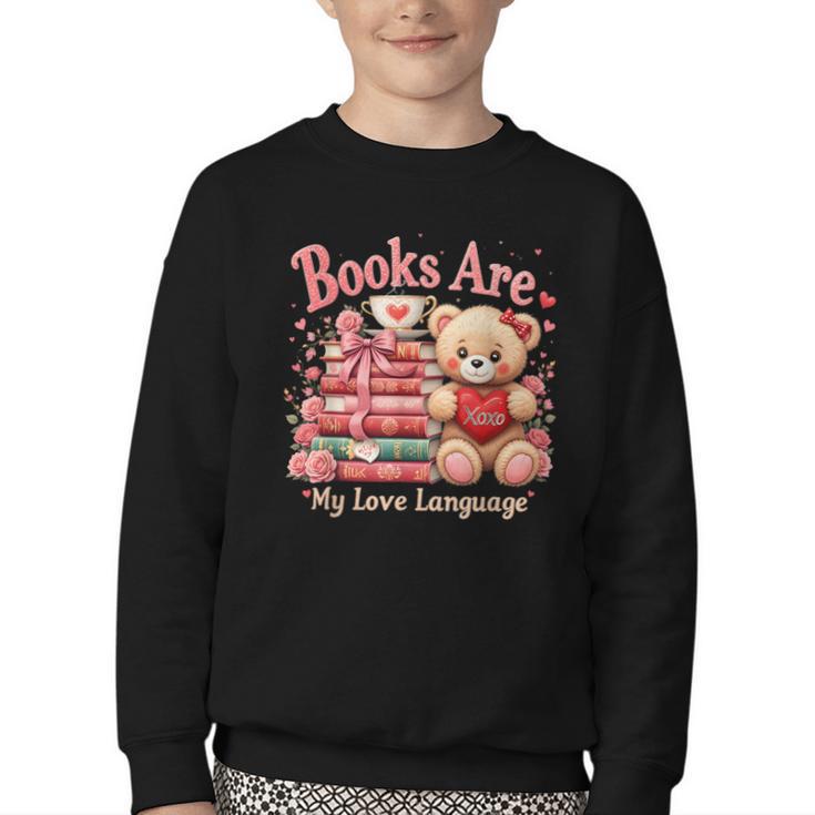 Books Are My Love Language Teddy Bear Book Lovers Valentine Youth Crewneck Sweatshirt