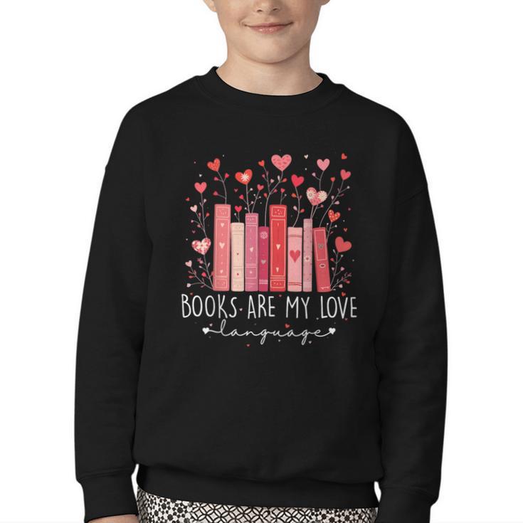 Books Are My Love Language Valentine Reads Bookish Club Youth Crewneck Sweatshirt