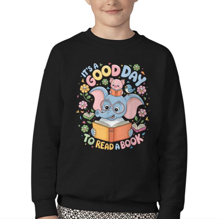 Books Lovers Kids Women Men It's A Good Day To Read A Book Youth Crewneck Sweatshirt