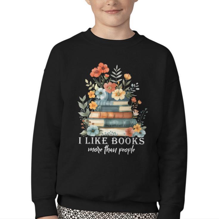 I Like Books More Than People Reading Reader Bookworm Saying Youth Crewneck Sweatshirt