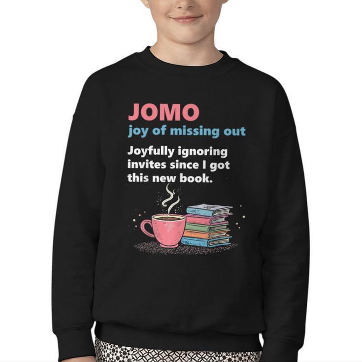 Books Saying JOMO Joy Of Missing Out For Bookworms Youth Crewneck Sweatshirt